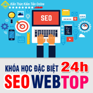 Khóa Học Đặc Biệt Seo Web Top1 Google 24h Pro
