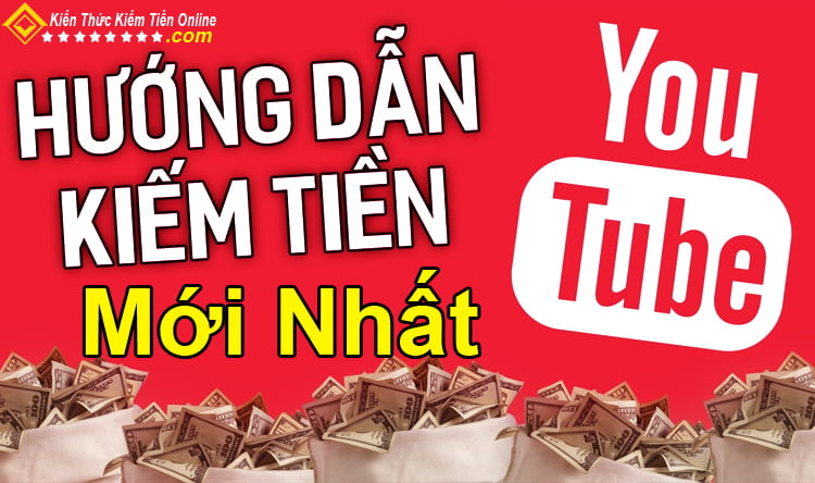 kien thuc kiem tien online Huong Dan Kiem Tien Online Youtube Moi Nhat 2021