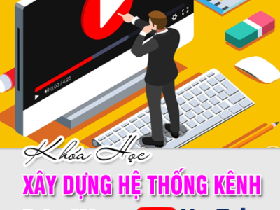 Xây Dựng Hệ Thống Kênh Bán Hàng Youtube Pro