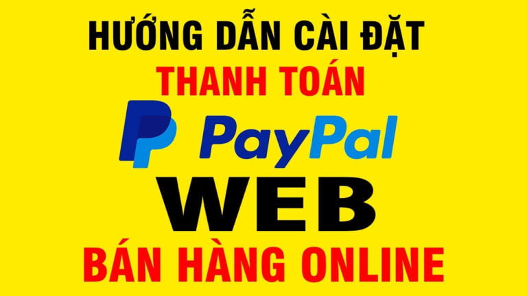 Huong Dan Cai Dat Thanh Toan PayPal Web Shop Ban Hang Online