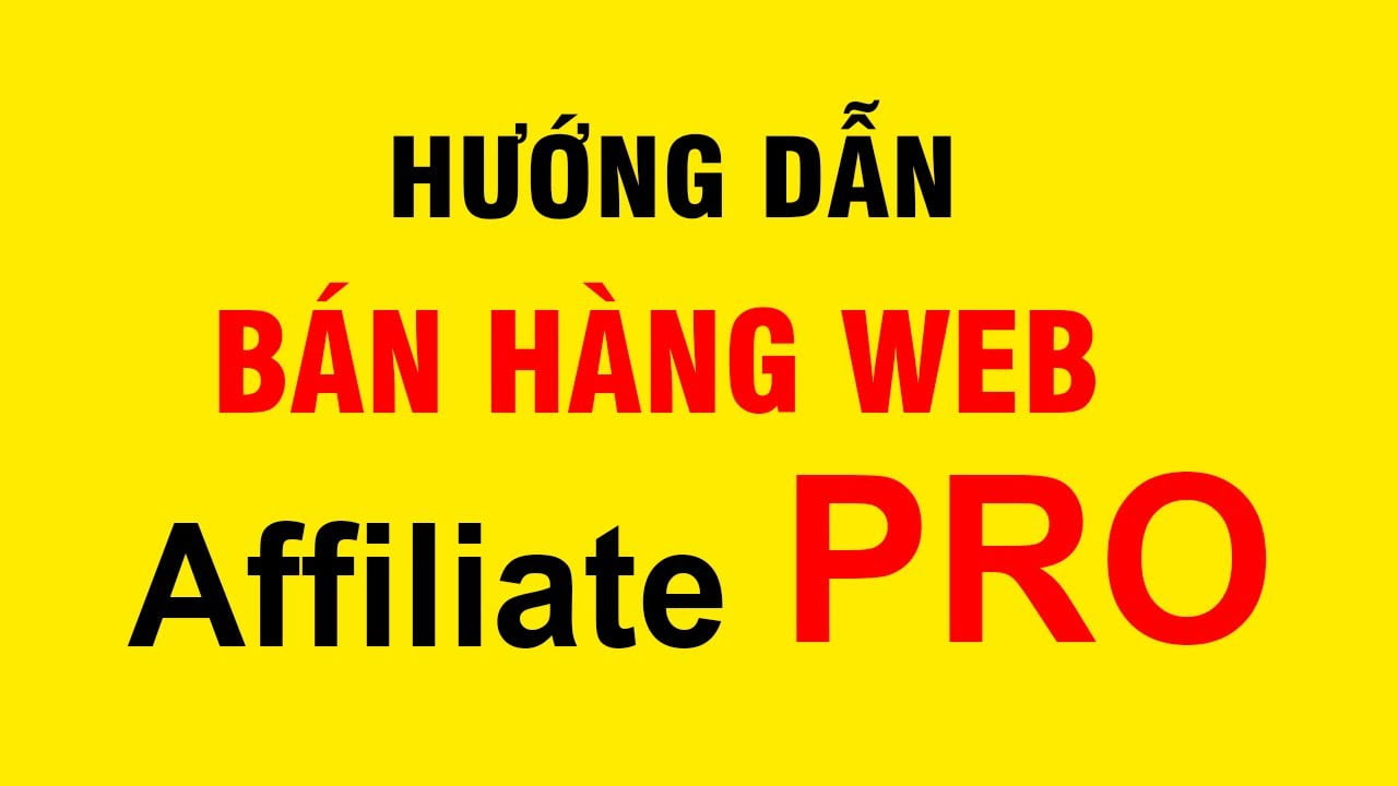 Hướng dẫn Đăng Sản Phẩm Web Affiliate Pro Accesstrade