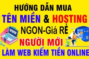Hướng dẫn mua tên miền Web Hosting giá rẻ, thiết kế website bán hàng Hướng dẫn mua tên miền Web Hosting giá rẻ, thiết kế website bán hàng