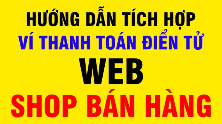 Tich Hop Vi Thanh Toan Dien Tu Web Shop Ban Hang Online MoMo Zalo Pay 001