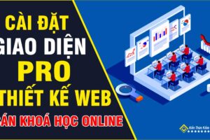 Cài Giao Diện Thiết Kế Web Bán Khoá Học Online Pro Cài Giao Diện Thiết Kế Web Bán Khoá Học Online Pro