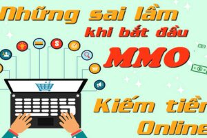 Những Sai lầm người mới bắt đầu tham gia kiếm tiền Online cần tránh Những Sai lầm người mới bắt đầu tham gia kiếm tiền Online cần tránh