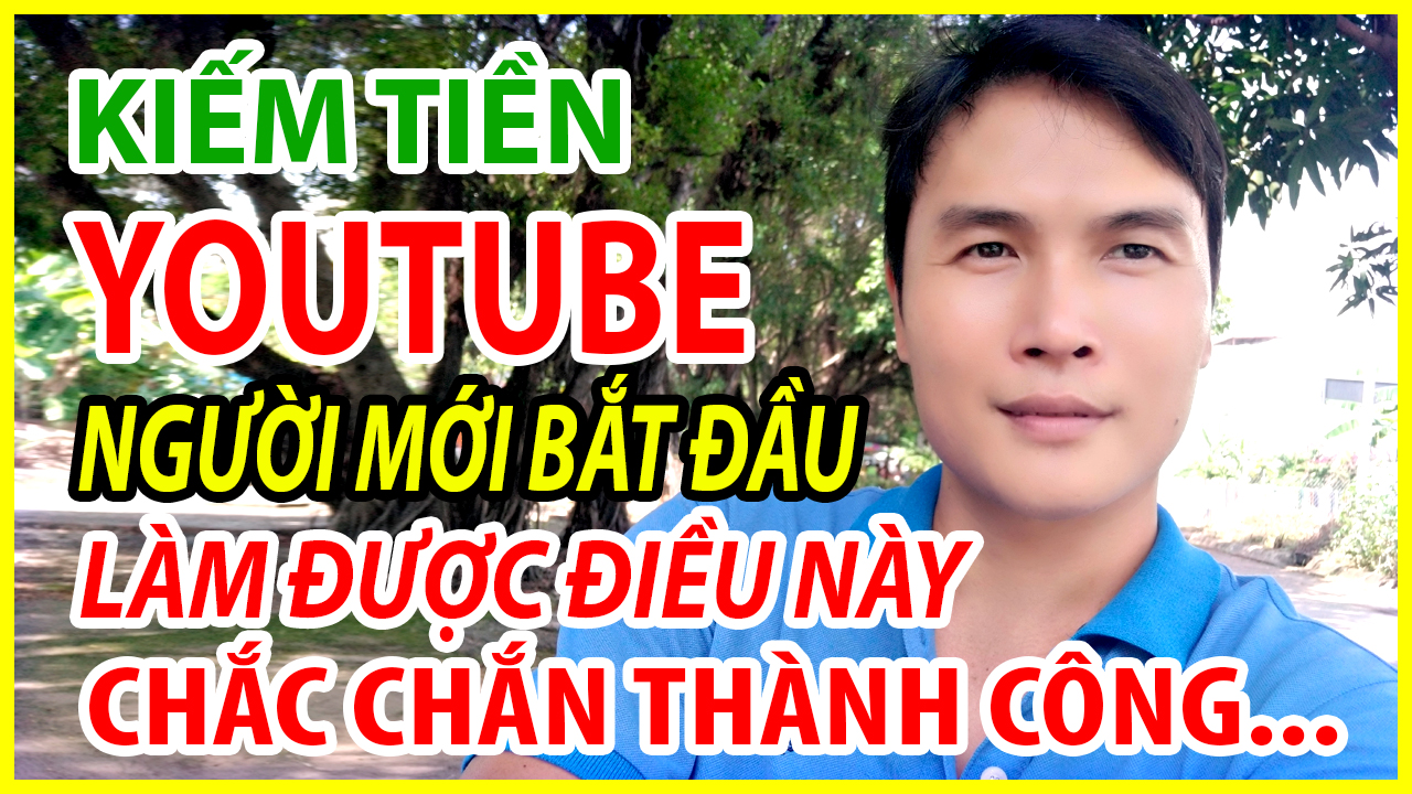 Công Thức Kiếm Tiền Trên YouTube Dành Riêng Cho Người Mới – Chắc Chắn Thành Công