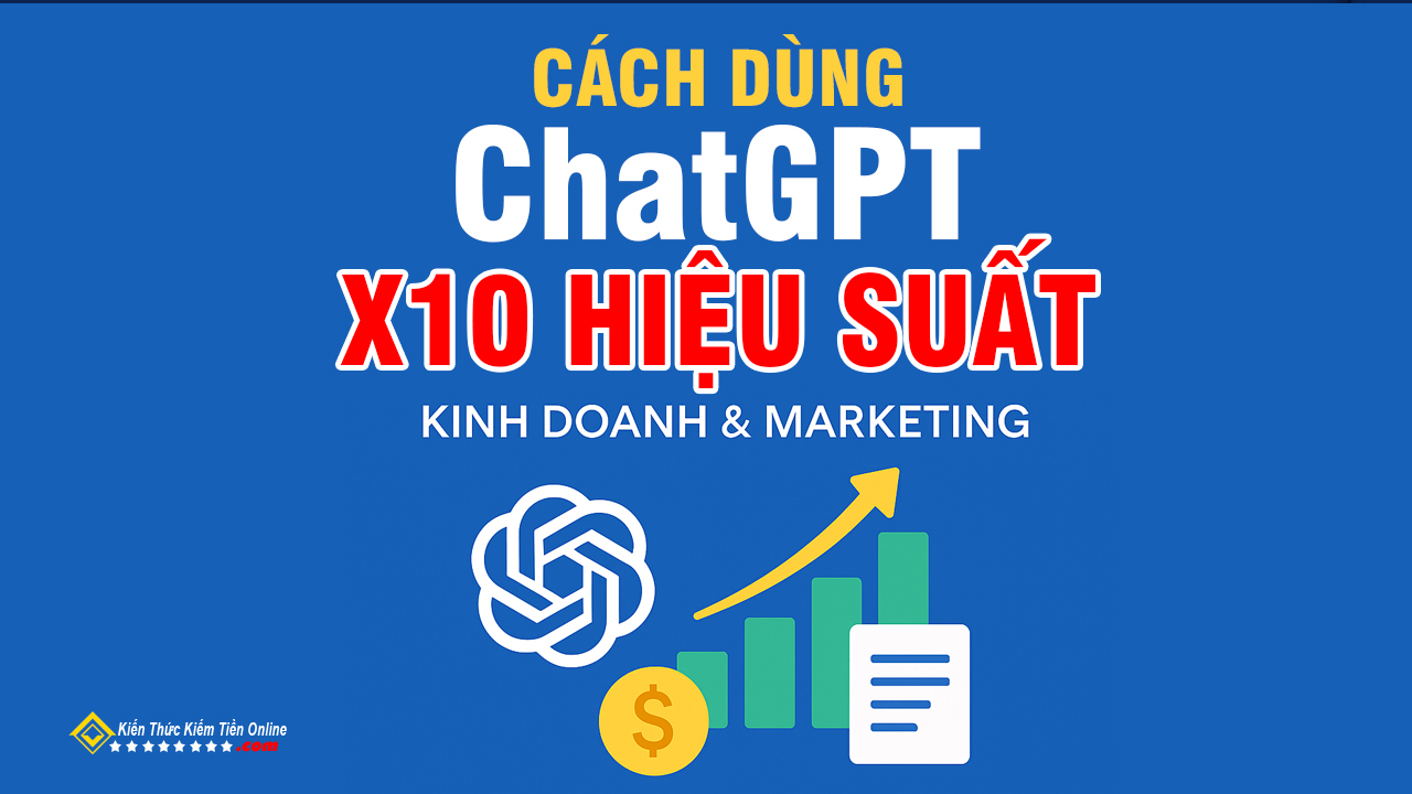 Cách Dùng ChatGPT Trong Kinh Doanh Và Marketing Để X10 Hiệu Suất Làm Việc