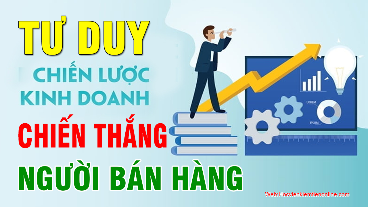 Cach Hoc Tu Duy Cua Nguoi Ban Hang Chien Thang